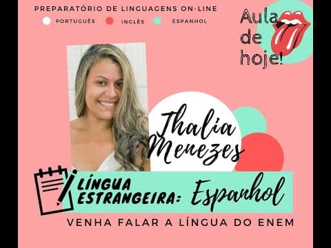 Thumbnail da aula: A Língua Espanhola no ENEM:  Estratégias de leitura e resolução de questões 2017/2018/2019.