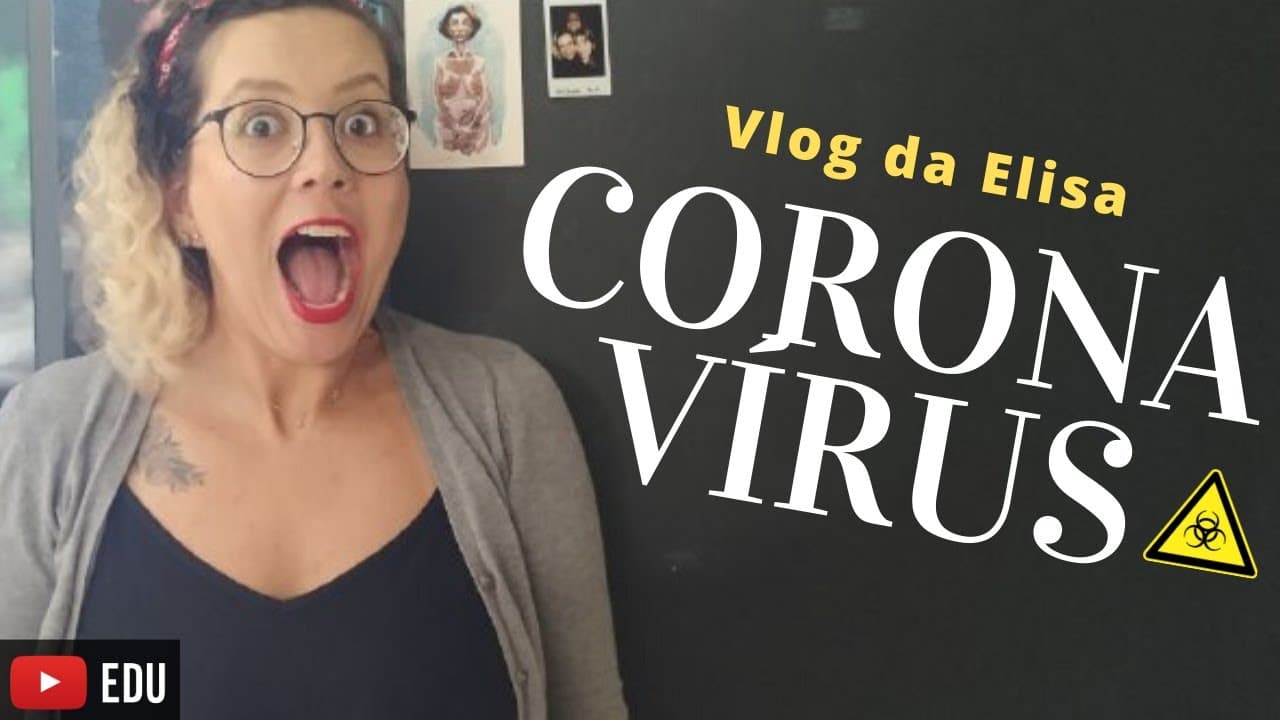 Thumbnail: CORONAVÍRUS (2019-nCoV): Guia Definitivo Para Você Entender A Doença (#1 Vlog da Elisa)