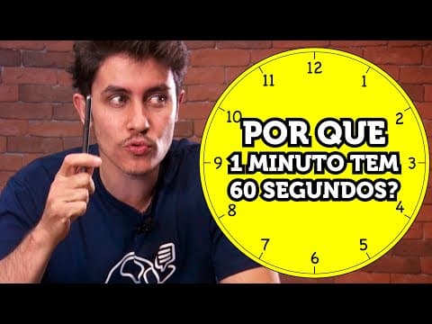 Thumbnail da aula: PQ 1 minuto tem 60 segundos?