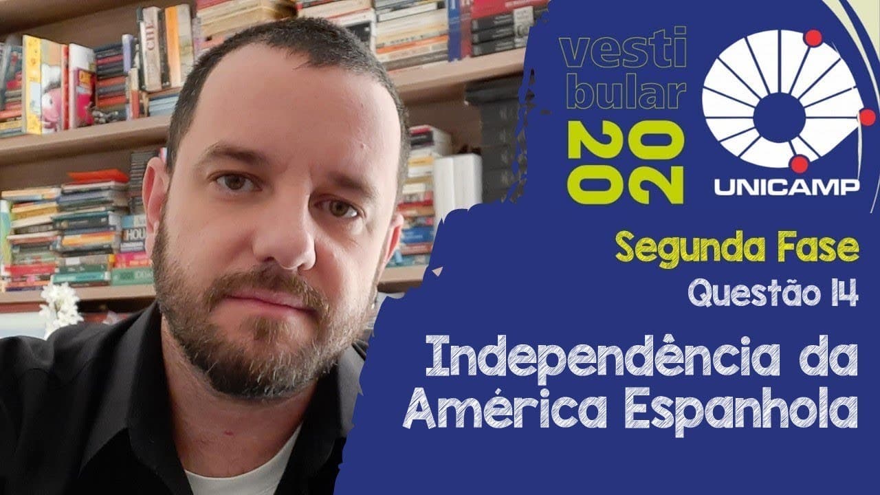 Thumbnail: Unicamp Segunda Fase 2020 Questão 14 Independência da América Espanhola (Simon Bolívar)