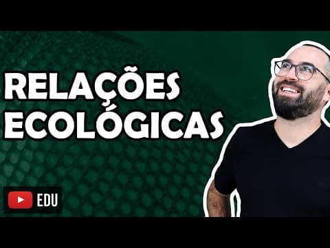 Thumbnail da aula: Relações ecológicas - Aula 10 - Módulo VIII: Ecologia | Prof. Gui