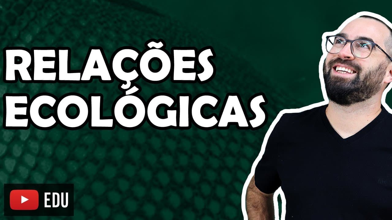 Thumbnail: Relações ecológicas - Aula 10 - Módulo VIII: Ecologia | Prof. Gui