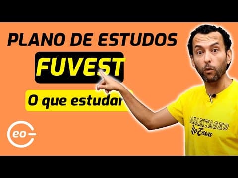 Thumbnail da aula: O que estudar para FUVEST 2023 | Plano de Estudos |