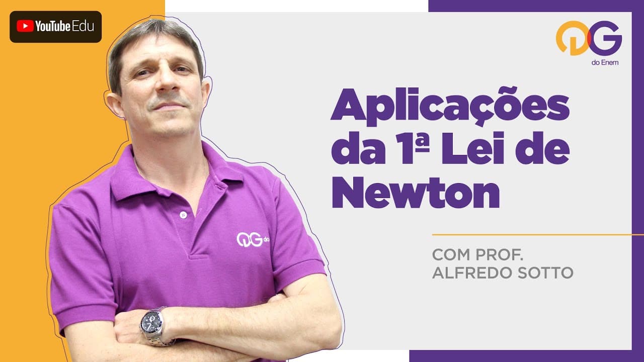 Thumbnail: Aplicações da 1ª Lei de Newton - Física com o Prof. Alfredo Sotto