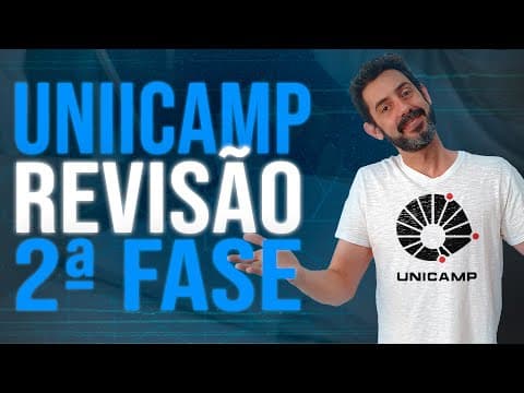 Thumbnail da aula: UNICAMP  - REVISÃO 2° FASE (Tema mais cobrado)