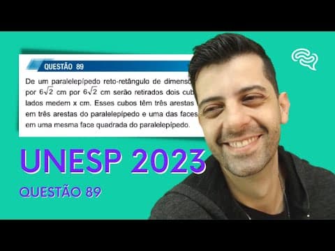 Thumbnail da aula: UNESP 2023 - Q89 - De um paralelepípedo reto retângulo de dimensões
