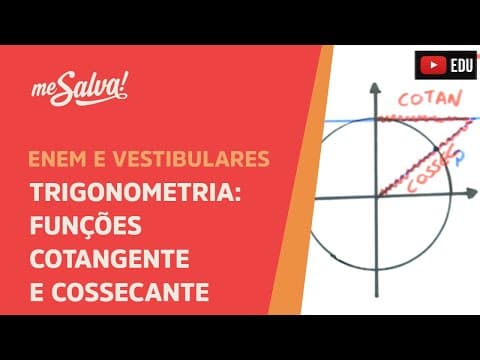 Thumbnail da aula: Me Salva! TRG07 - Trigonometria - Funções cotangente e cossecante