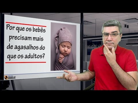 Thumbnail da aula: Por que crianças sentem frio enquanto adultos sentem calor? | Física do cotidiano