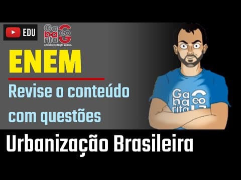 Thumbnail da aula: Revisão Geografia pro ENEM 2019| Urbanização Brasileira | Revise com Questões |