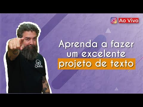 Thumbnail da aula: AO VIVO | Aprenda a fazer um excelente projeto de texto - Brasil Escola