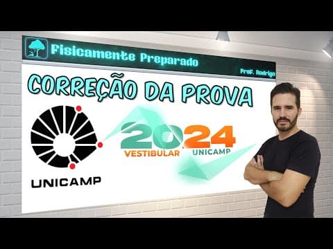 Thumbnail da aula: Correção da prova de Física Unicamp 2024
