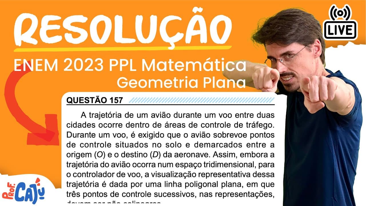 Thumbnail: [ENEM 2023 PPL] 157 📘 GEOMETRIA PLANA A trajetória de um avião durante um voo entre duas cidades