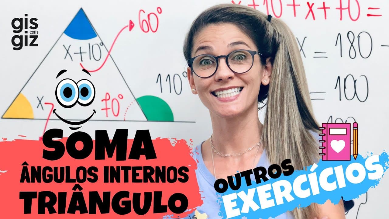 Thumbnail: ÂNGULOS NO TRIÂNGULO - SOMA DOS ÂNGULOS INTERNOS DE UM TRIÂNGULO