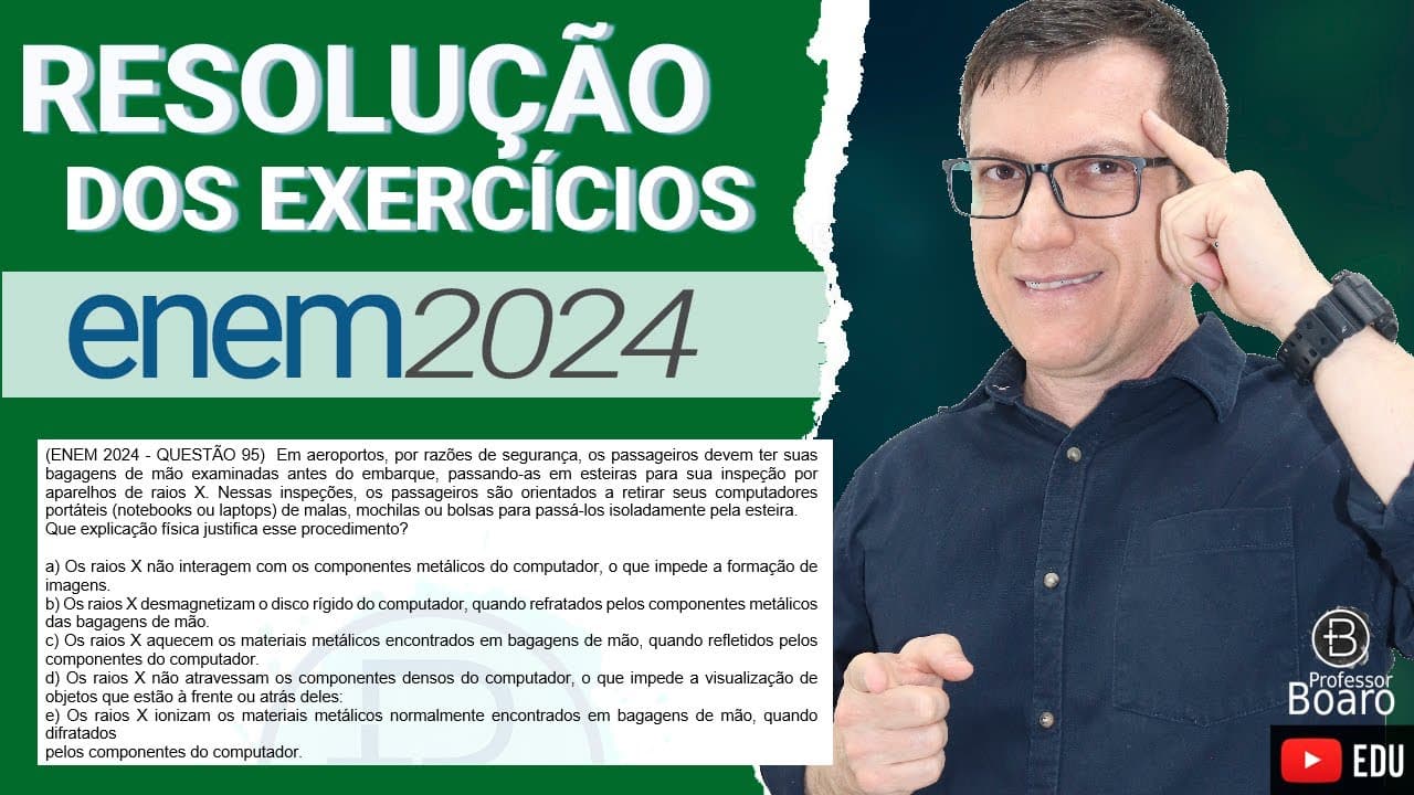 Thumbnail: ENEM 2024 RESOLUÇÃO dos EXERCÍCIOS – (QUESTÃO 95 Caderno VERDE) Em aeroportos, por razões de seguran
