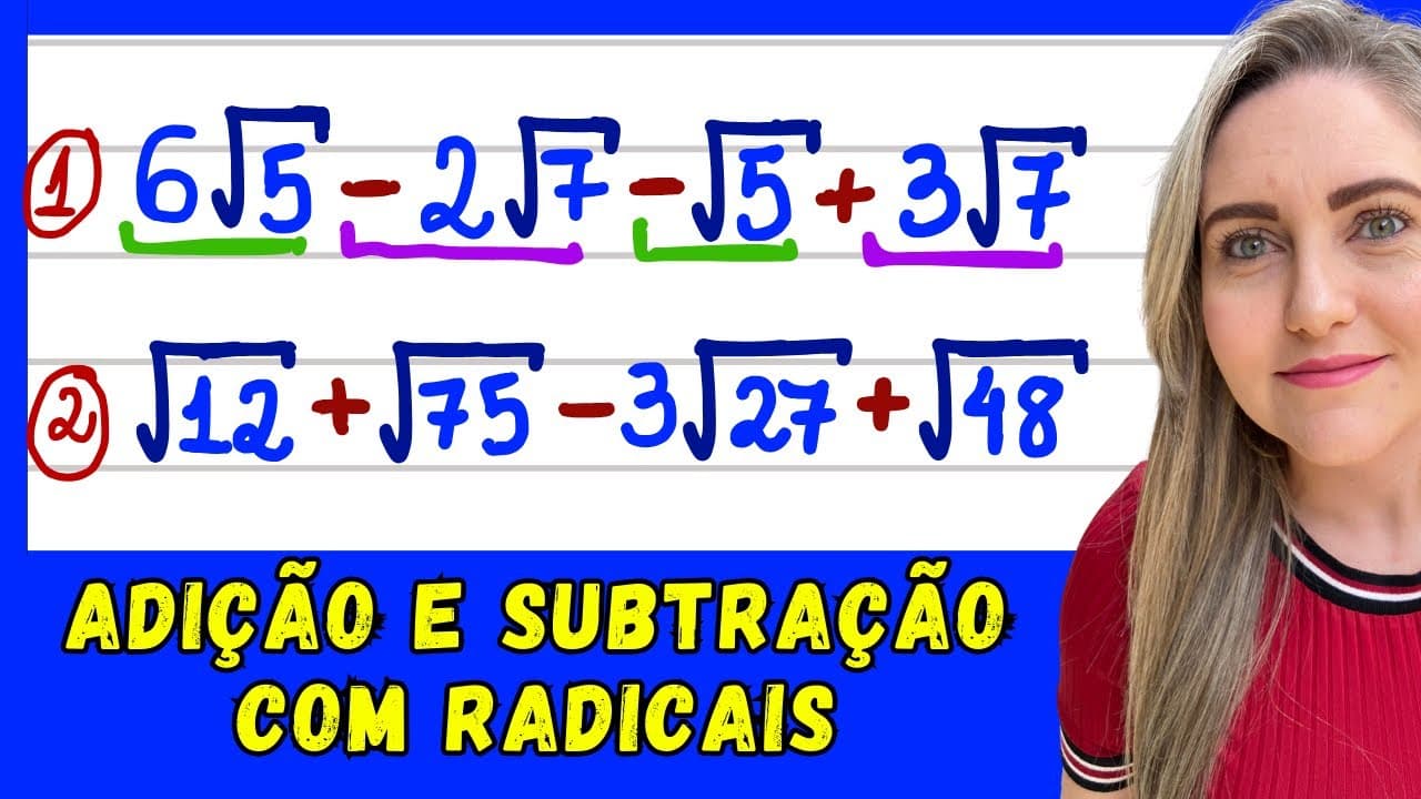 Thumbnail: APRENDA SOMAR E SUBTRAIR RADICAIS. EXPLICAÇÃO DO CONTEÚDO PASSO A PASSO - OPERAÇÕES COM RADICAIS!