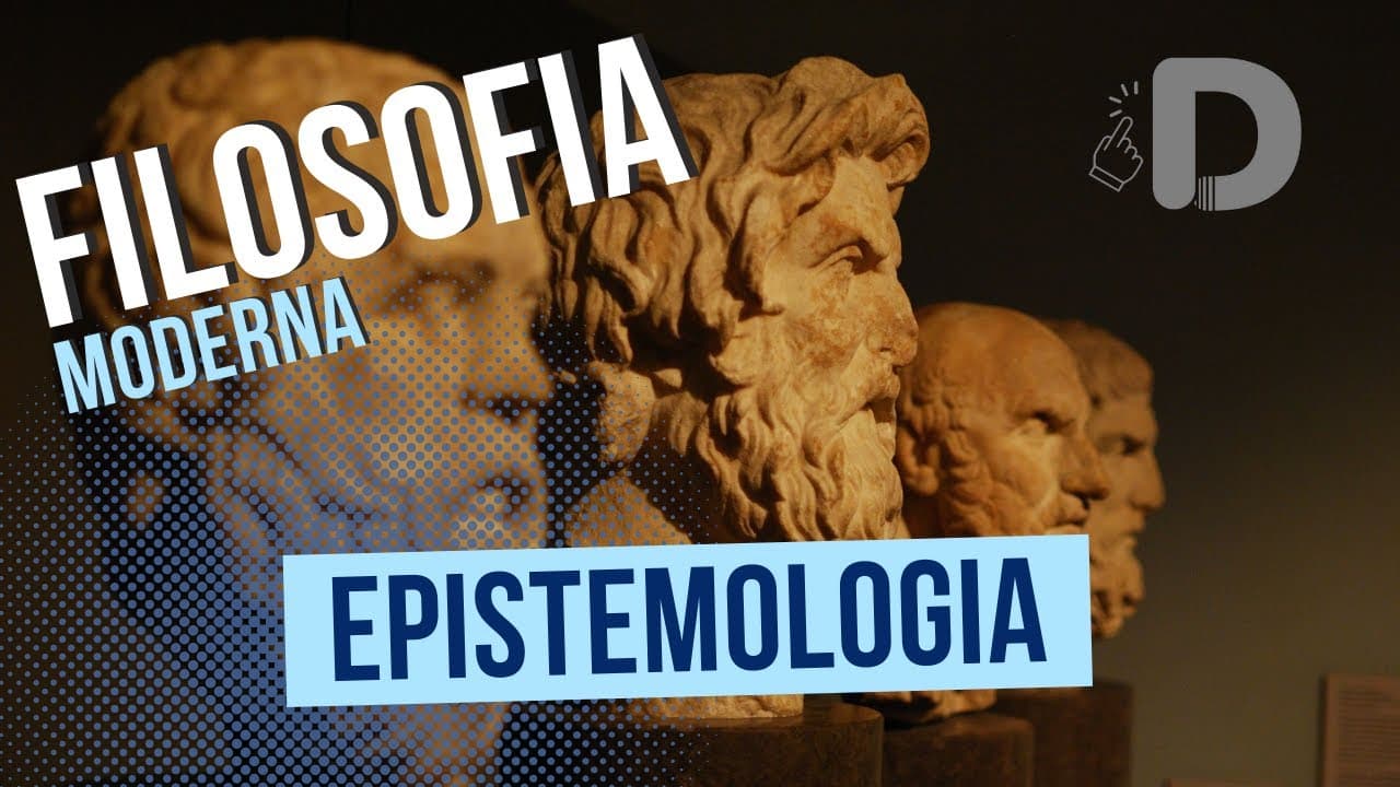 Thumbnail: Epistemologia - Filosofia Moderna - Preparatório Enem