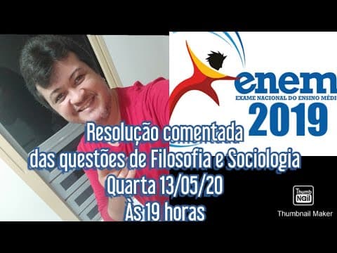 Thumbnail da aula: Conteúdo da Live 2 - Resolução comentada das questões de Filosofia e Sociologia do ENEM 2019