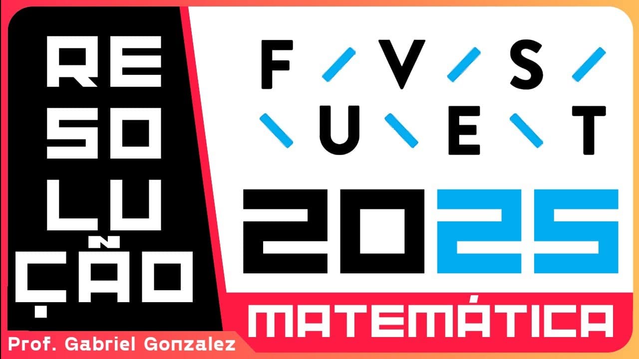 Thumbnail: Resolução FUVEST 2025 | 1ª Fase | Matemática