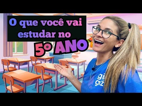 Thumbnail da aula: O QUE VOCÊ VAI ESTUDAR NO 5º ANO?