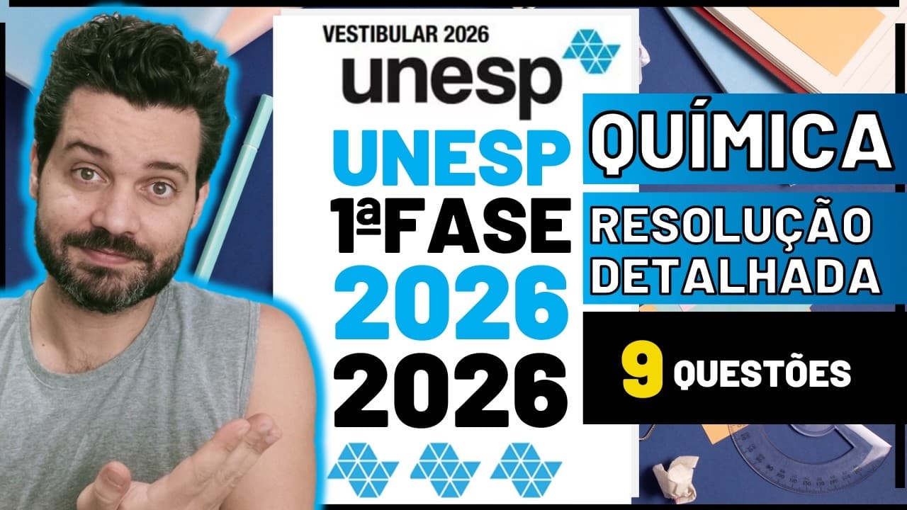 Thumbnail: 📝 UNESP 2026 1ªFASE – QUÍMICA – RESOLUÇÃO DETALHADA