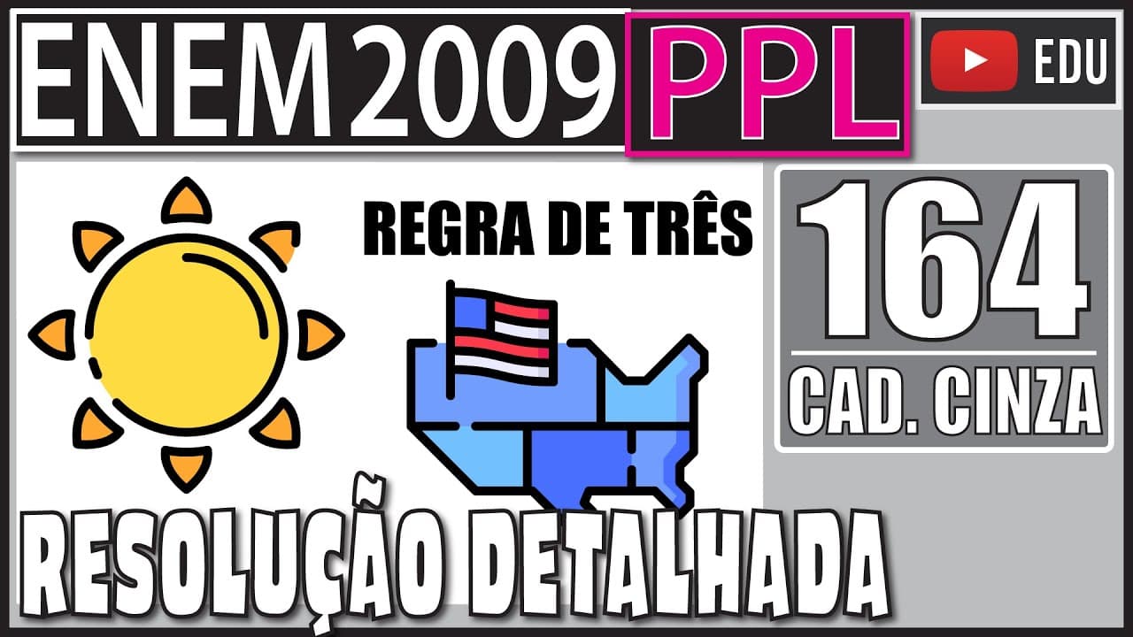Thumbnail: [ENEM 2009 PPL] 164 📓 REGRA DE TRÊS O Sol é uma fantástica fonte de energia para nosso planeta