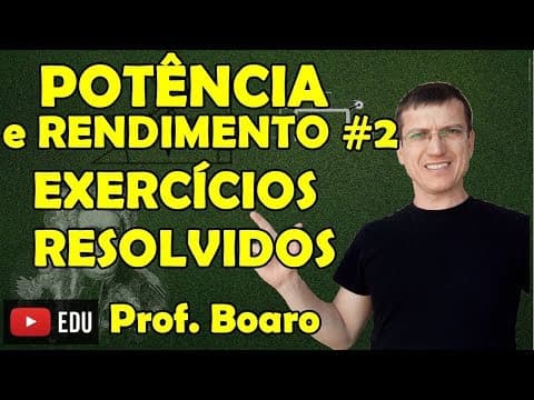 Thumbnail da aula: POTÊNCIA MECÂNICA E RENDIMENTO #2 - EXERCÍCIOS - DINÂMICA   AULA 21   Prof  Boaro ILIMIT EDUCATION