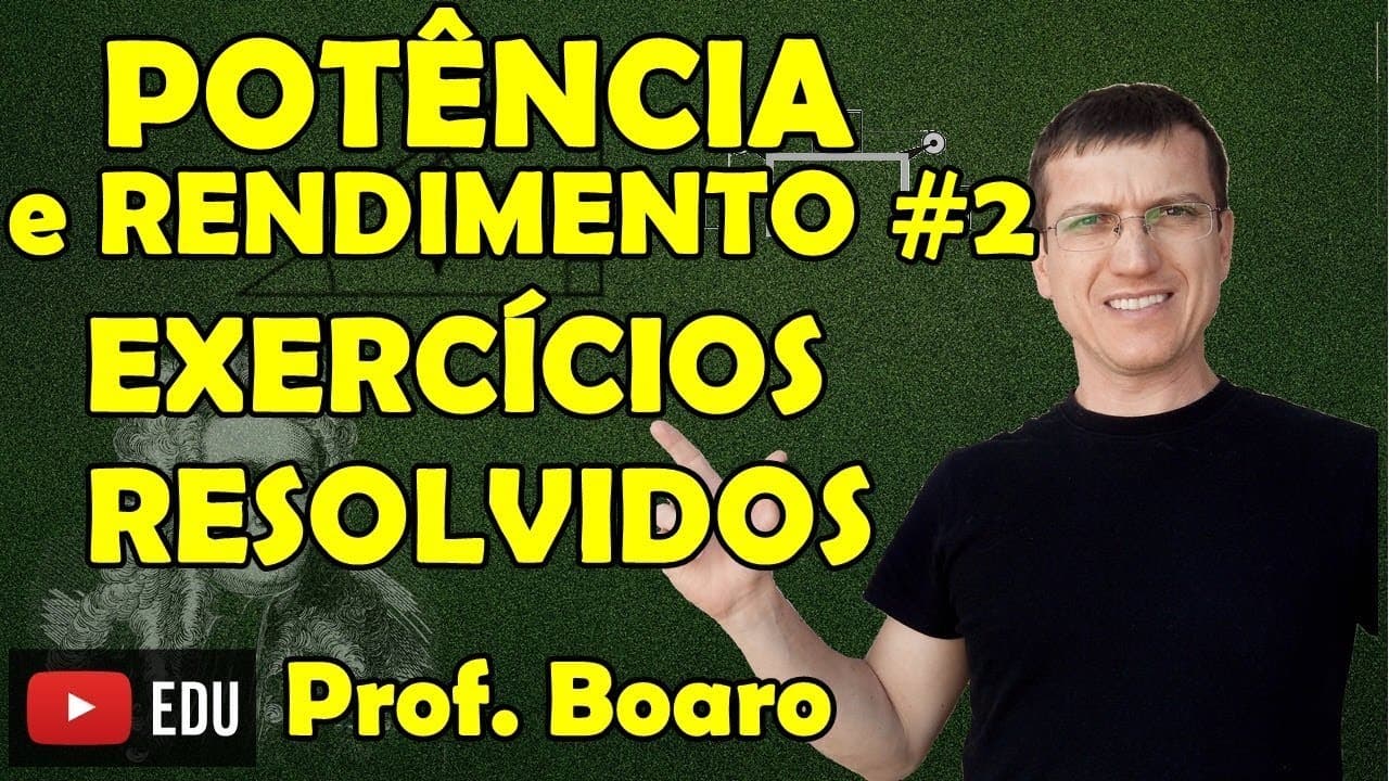 Thumbnail: POTÊNCIA MECÂNICA E RENDIMENTO #2 - EXERCÍCIOS - DINÂMICA   AULA 21   Prof  Boaro ILIMIT EDUCATION