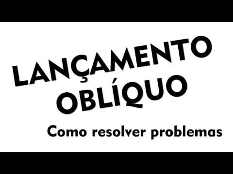 Thumbnail da aula: Lançamento oblíquo - Raciocínio de resolução