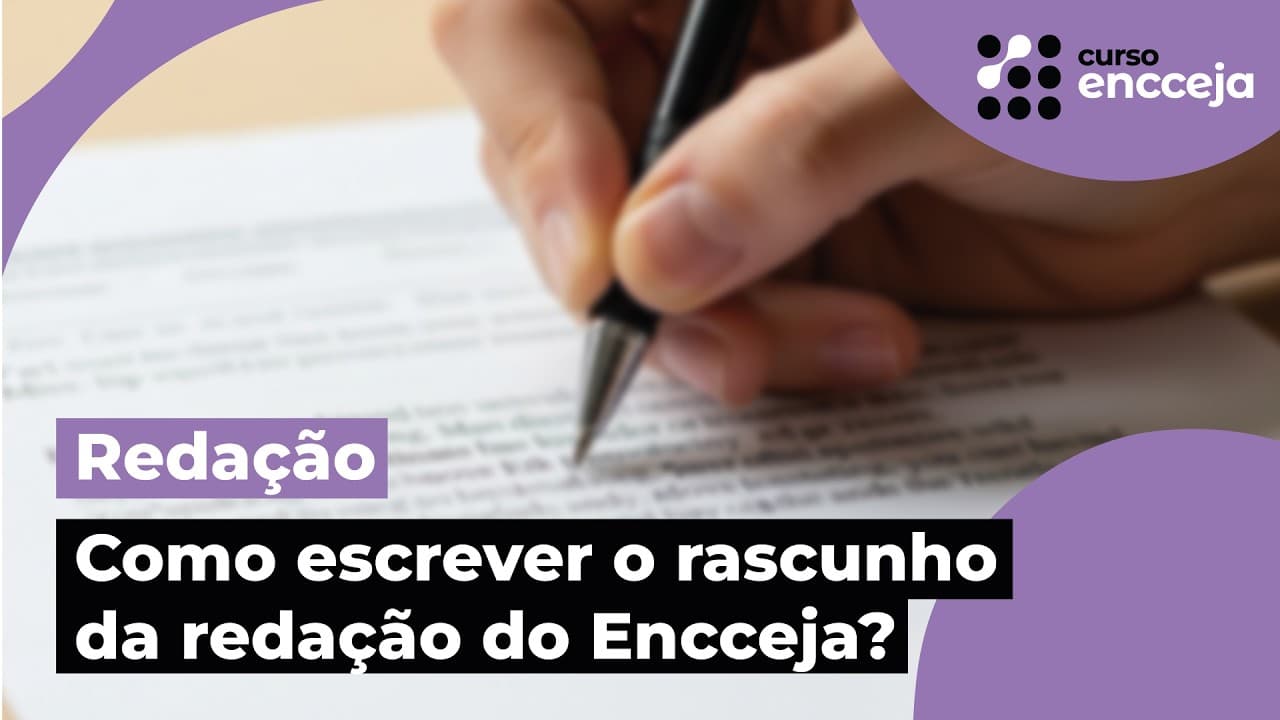 Thumbnail: COMO ESCREVER O RASCUNHO DA REDAÇÃO DO ENCCEJA?