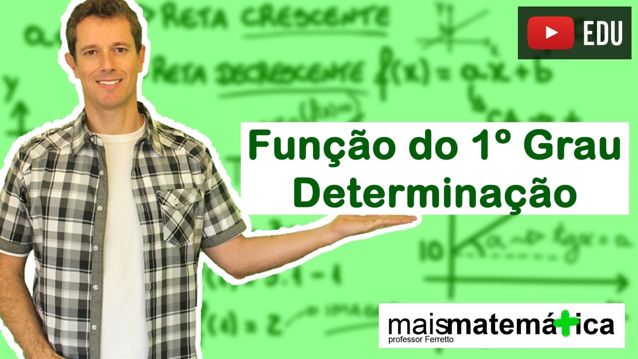 Thumbnail: Função do Primeiro Grau (Função Afim): Determinando a Função (Aula 2 de 9)