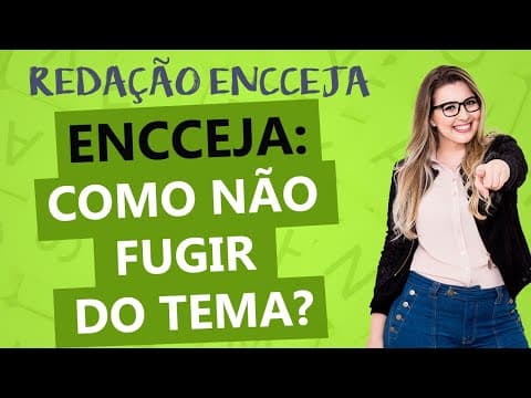 Thumbnail da aula: REDAÇÃO DO ENCCEJA: COMO NÃO FUGIR DO TEMA NA REDAÇÃO - Profa. Pamba