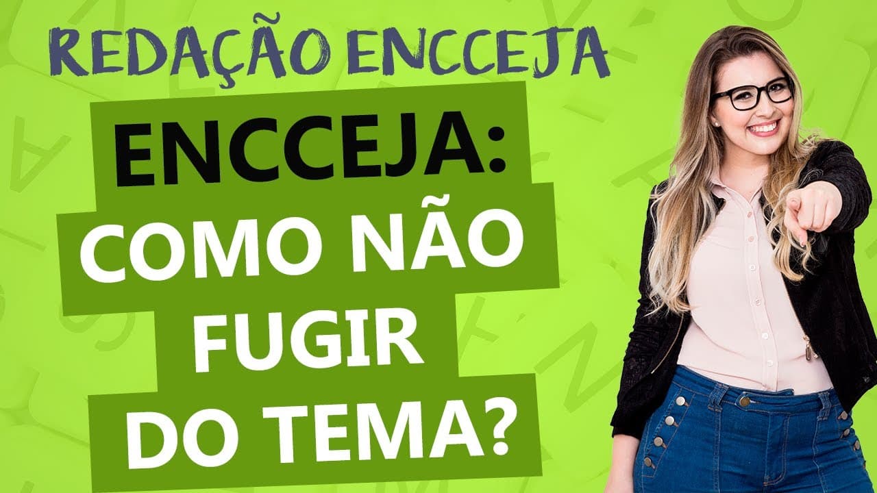 Thumbnail: REDAÇÃO DO ENCCEJA: COMO NÃO FUGIR DO TEMA NA REDAÇÃO - Profa. Pamba