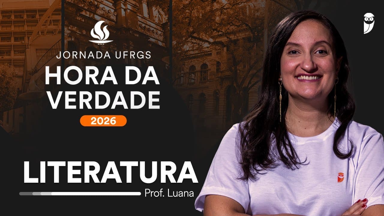 Thumbnail: Hora da Verdade UFRGS 2026 - Literatura com profa. Luana Signorelli