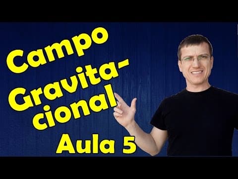 Thumbnail da aula: CAMPO GRAVITACIONAL - GRAVITAÇÃO - Aula 5 - Prof  Marcelo Boaro