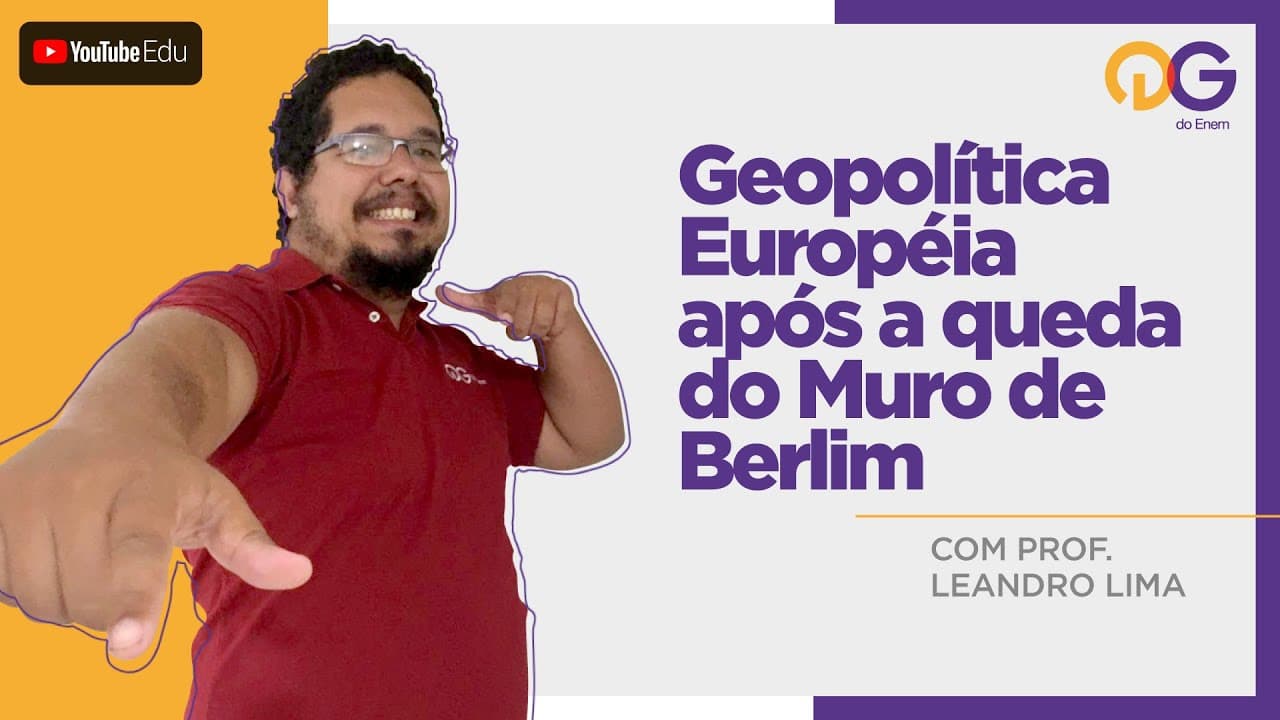 Thumbnail: Geopolítica Europeia Após a Queda do Muro de Berlim - Geografia com o Prof. Leandro Lima