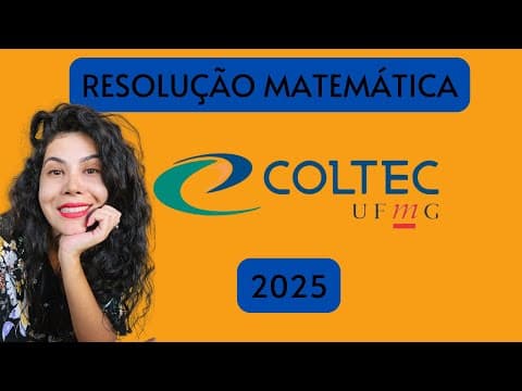 Thumbnail da aula: COLTEC 2025: Resolução Matemática #gabaritocoltec2025 #coltec #matamáticacoltec