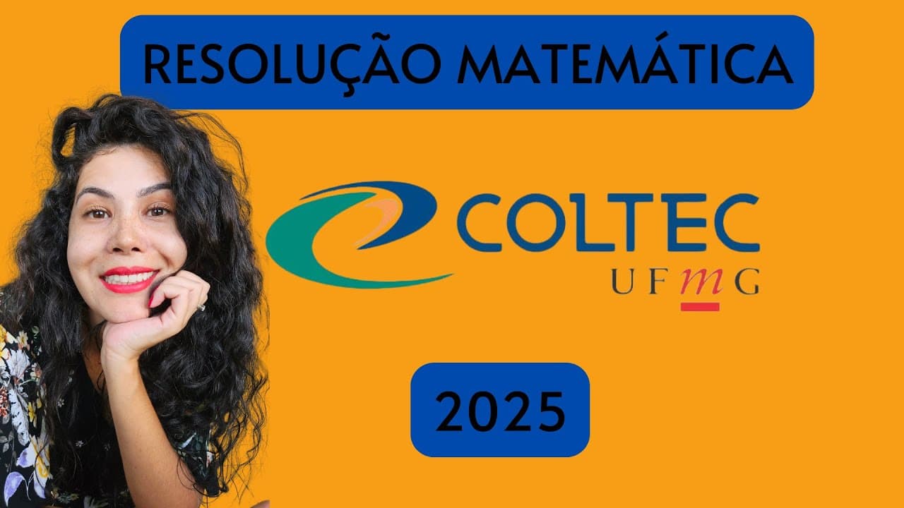 Thumbnail: COLTEC 2025: Resolução Matemática #gabaritocoltec2025 #coltec #matamáticacoltec