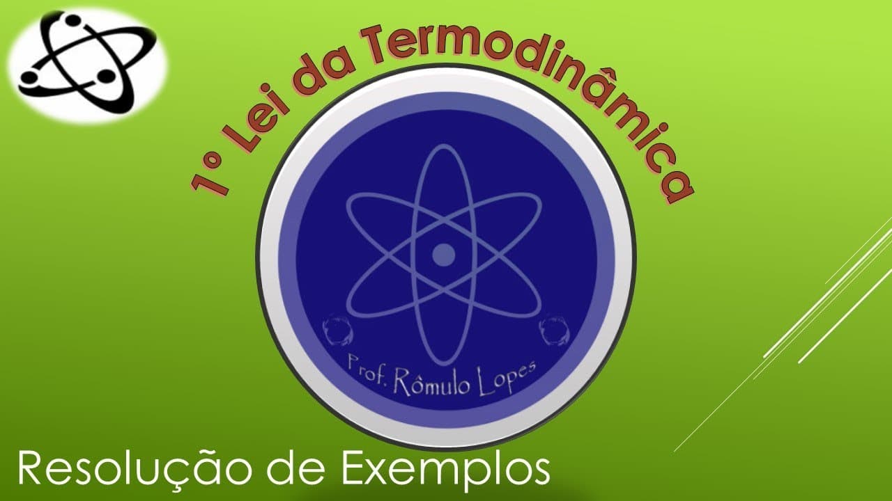 Thumbnail: Física 2ª Série (EM) - 1ª Lei da Termodinâmica: Exemplos