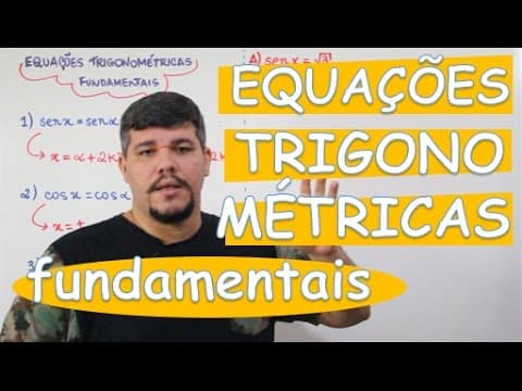 Thumbnail da aula: EQUAÇÕES TRIGONOMÉTRICAS (FUNDAMENTAIS) (AULA 22/24)