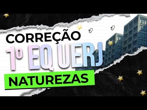 Thumbnail da aula: CORREÇÃO 1º Exame de qualificação | NATUREZAS | UERJ 2024 |