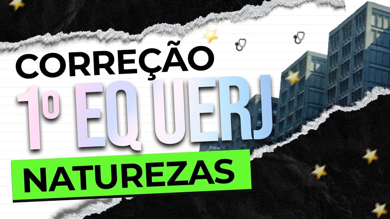 Thumbnail: CORREÇÃO 1º Exame de qualificação | NATUREZAS | UERJ 2024 |