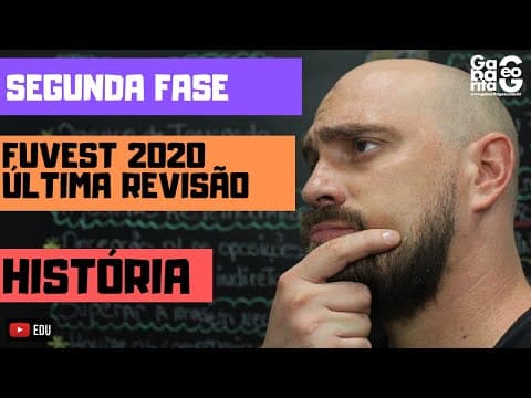 Thumbnail da aula: FUVEST 2020| HISTÓRIA| ÚLTIMA REVISÃO