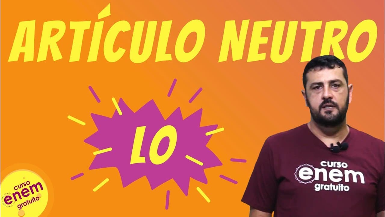 Thumbnail: ARTÍCULO NEUTRO: ARTIGO NEUTRO LO DO ESPANHOL | Resumo de Espanhol para o Enem