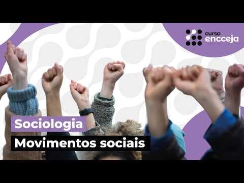 Thumbnail da aula: MOVIMENTOS SOCIAIS: o que são, como funcionam e qual a importância | RESUMO PARA O ENCCEJA