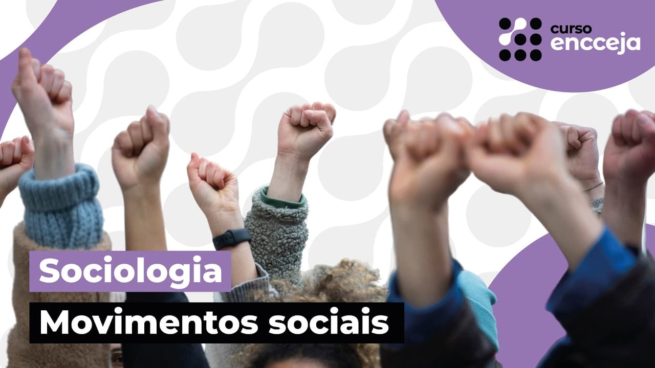 Thumbnail: MOVIMENTOS SOCIAIS: o que são, como funcionam e qual a importância | RESUMO PARA O ENCCEJA