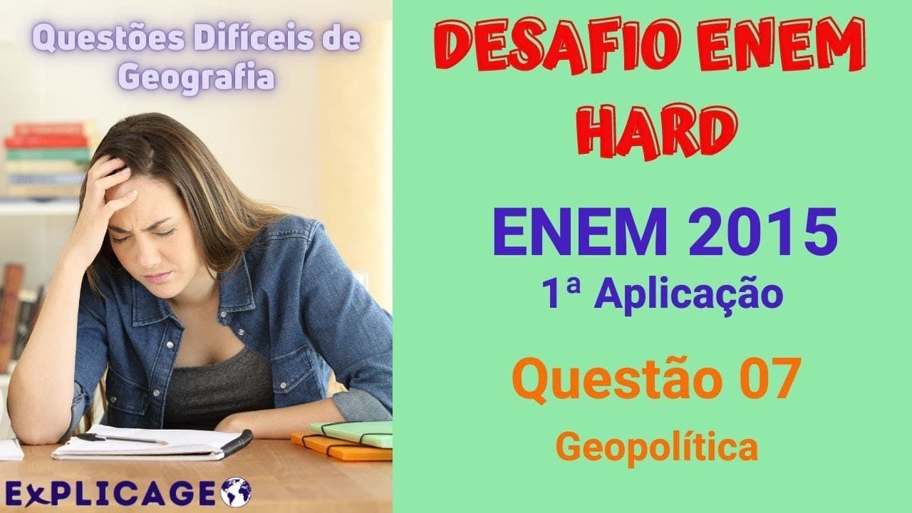 Thumbnail: Desafio Enem 2015 – 1ª Aplicação – Questão 07 (Geopolítica) – Vamos Gabaritar Geografia no ENEM?
