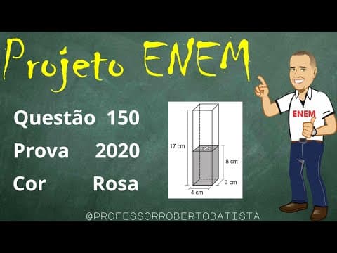 Thumbnail da aula: ENEM 2020 Matemática Questão 150 Num recipiente com a forma de paralelepípedo reto-retângulo