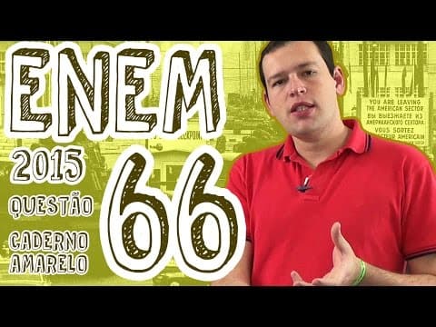 Thumbnail da aula: ENEM 2015 - Questão 66 (Caderno Amarelo)