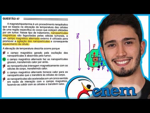 Thumbnail da aula: ENEM 2016 - A magnetohipertermia é um procedimento terapêutico que se baseia na elevação da temperat