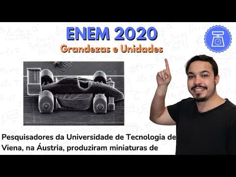 Thumbnail da aula: ENEM 2020 - Pesquisadores da Universidade de Tecnologia de Viena, na Áustria, produziram miniaturas